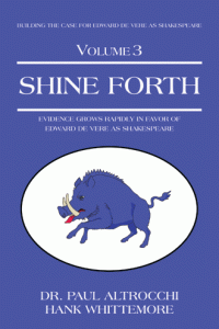 Volume 3 of the new book series BUILDING THE CASE FOR EDWARD DE VERE AS SHAKESPEARE